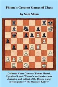 Phiona's Greatest Games of Chess