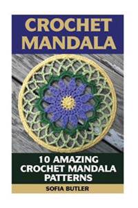 Crochet Mandala: 10 Amazing Crochet Mandala Patterns