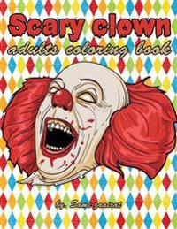 Scary Clown: Adults Coloring Book
