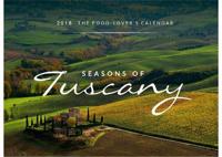 Seasons of Tuscany 2018 Calendar