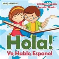 Hola! Yo Hablo Espanol - Children's Learn Spanish Books
