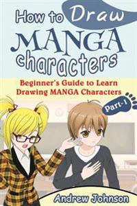 How to Draw Manga Characters: Beginner's Guide to Learn Drawing Manga Characters- Part-1( Drawing Managa, Manga, Manga Characters)