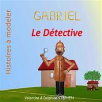 Gabriel Le Détective
