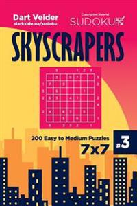 Sudoku Skyscrapers - 200 Easy to Medium Puzzles 7x7 (Volume 3)