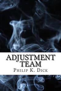 Adjustment Team: (Dystopian Classics)
