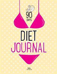 90 Days Diet Journal: My Daily Weight Loss Journal (8,5x11 Edition)