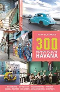 300 Reasons to Love Havana