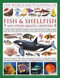 The World Encyclopedia of Fish & Shellfish and Other Aquatic Creatures