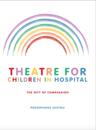 Theatre for Children in Hospital