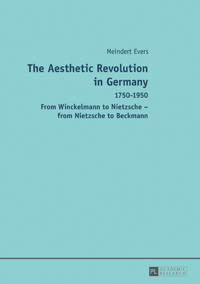 The Aesthetic Revolution in Germany 1750-1950