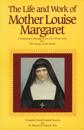 Life & Work of Mother Louise Margaret Claret