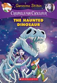 The Haunted Dinosaur (Creepella Von Cacklefur #9): A Geronimo Stilton Adventure