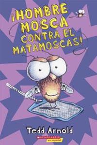 Hombre Mosca Contra El Matamoscas! (Fly Guy vs. the Flyswatter)