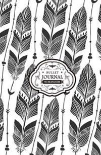 Bullet Journal: Bohemian Feathers - Perfect To-Do List, Planner, Sketchbook & Diary
