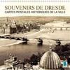 Souvenirs De Dresde - Cartes Postales Historiques De La Ville 2018