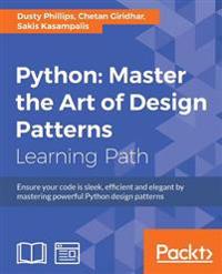 Python: Master the Art of Design Patterns