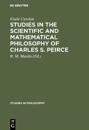 Studies in the Scientific and Mathematical Philosophy of Charles S. Peirce