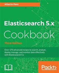 ElasticSearch 5.x Cookbook