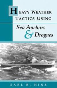 Heavy Weather Tactics Using Sea Anchors & Drogues