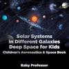 Solar Systems in Different Galaxies