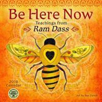 Be Here Now 2018 Wall Calendar: Teachings from RAM Dass