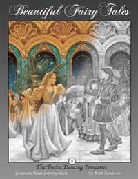 The Twelve Dancing Princesses: Grayscale Adult Coloring Book