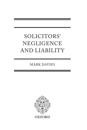 Solicitors' Negligence and Liability