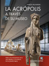 The Acropolis Through its Museum (Spanish language edition)