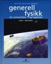 Generell fysikk for universiteter og høgskoler. Bd. 1