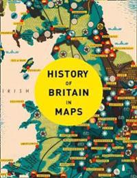 History of britain in maps - over 90 maps of our nation through time