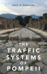 The Traffic Systems of Pompeii