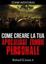 Come creare la tua apocalisse zombie personale