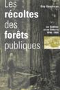 Récoltes des forêts publiques au Québec et en Ontario, 1840-1900