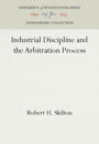 Industrial Discipline and the Arbitration Process