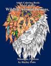 Adult Coloring Book: Stress Relief Wildlife Animal Designs, Mandalas, Patterns