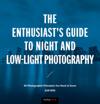 Enthusiast's Guide to Night and Low-Light Photography