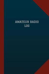 Amateur Radio Log (Logbook, Journal - 124 Pages, 6 X 9): Amateur Radio Logbook (Blue Cover, Medium)