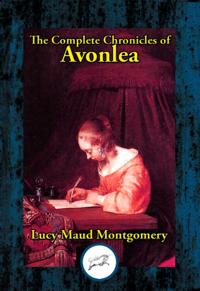 Complete Chronicles of Avonlea