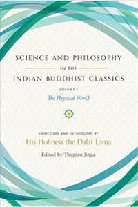 Science and Philosophy in the Indian Buddhist Classics