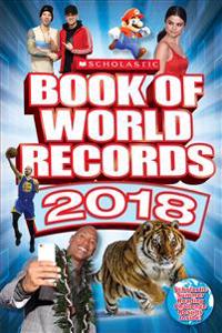 Scholastic Book of World Records 2018: World Records, Trending Topics, and Viral Moments