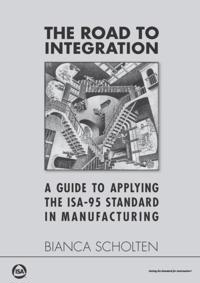 Road to Integration: A Guide to Applying the ISA-95 Standard in Manufacturing