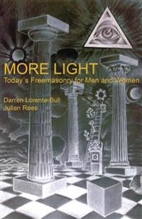 More Light: Today's Freemasonry for Men and Women