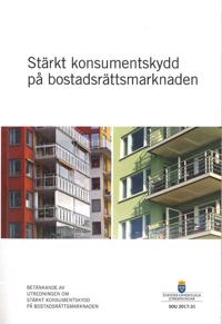 Stärkt konsumentskydd på bostadsrättsmarknaden. SOU 2017:31 : Betänkande från Utredningen om stärkt konsumentskydd på bostadsrättsmarknaden