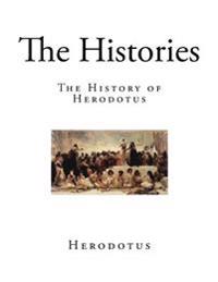 The Histories: The History of Herodotus