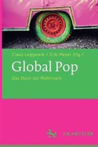 Global Pop: Das Buch Zur Weltmusik