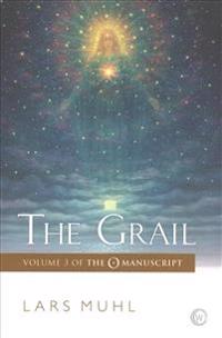 The Grail: Volume 3 of the O Manuscript: The Scandinavian Bestseller
