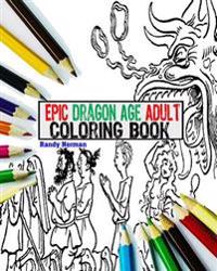 Epic Dragon Age Adult Coloring Book