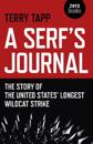 Serf`s Journal, A – The Story of the United States` Longest Wildcat Strike