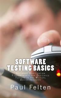 Software Testing Basics: Software Verification Fundamentals for Dedicated Testers in the Medical Device Industry
