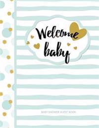Baby Shower Guest Book: Welcome Baby! European Edition Color Filled Interior for Guests to Write Well Wishes and Includes a Guest List/Gifts/T